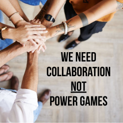 Collaboration not power games