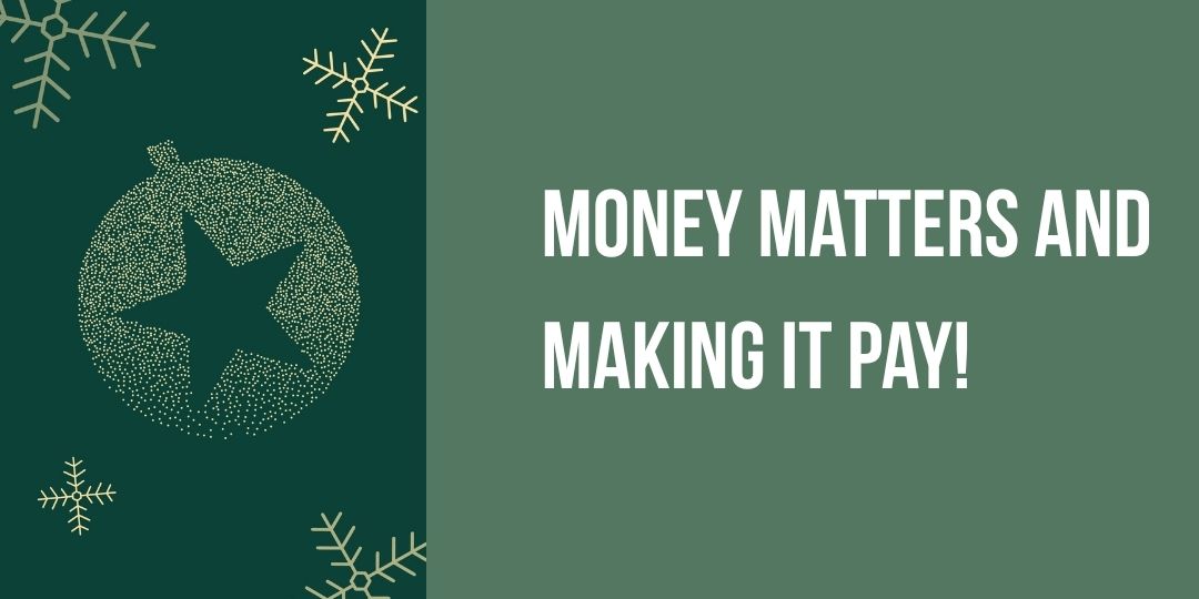 money matters and making it pay