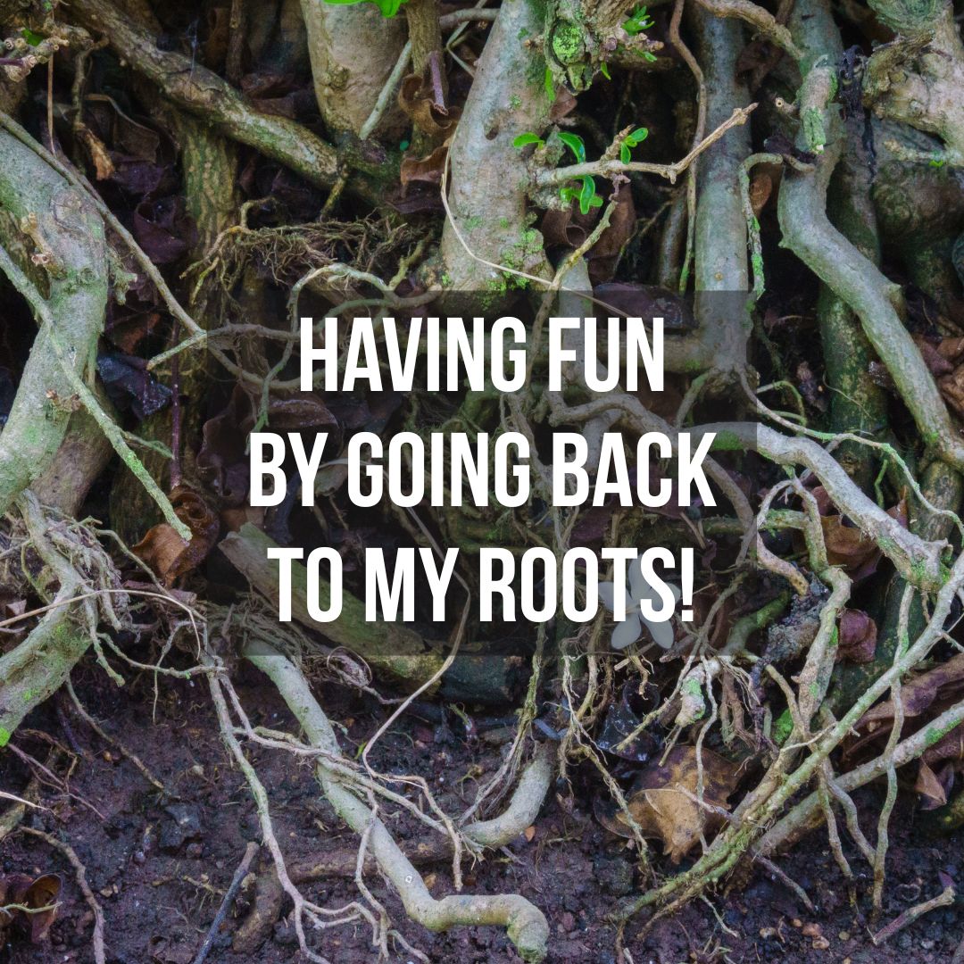 Going back to my roots! Time to simplify life